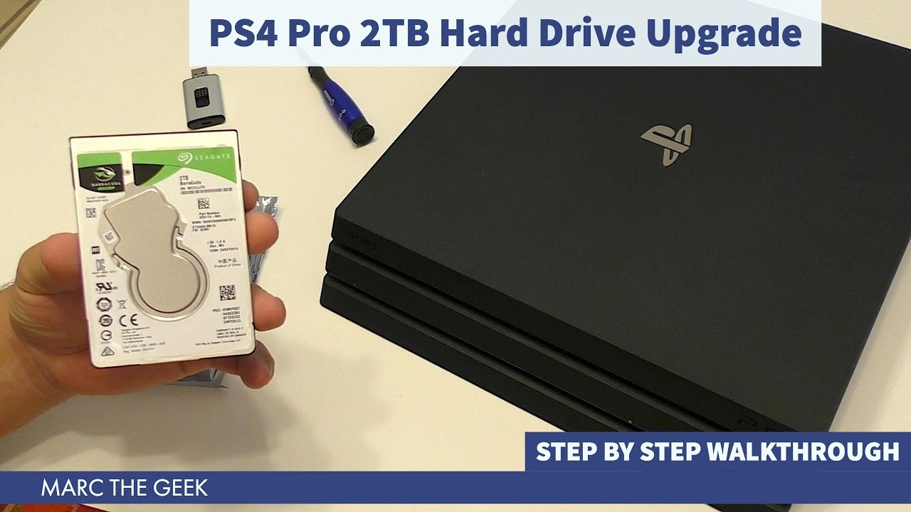 PS4 Pro 2TB Hard Drive Step by Step Upgrade