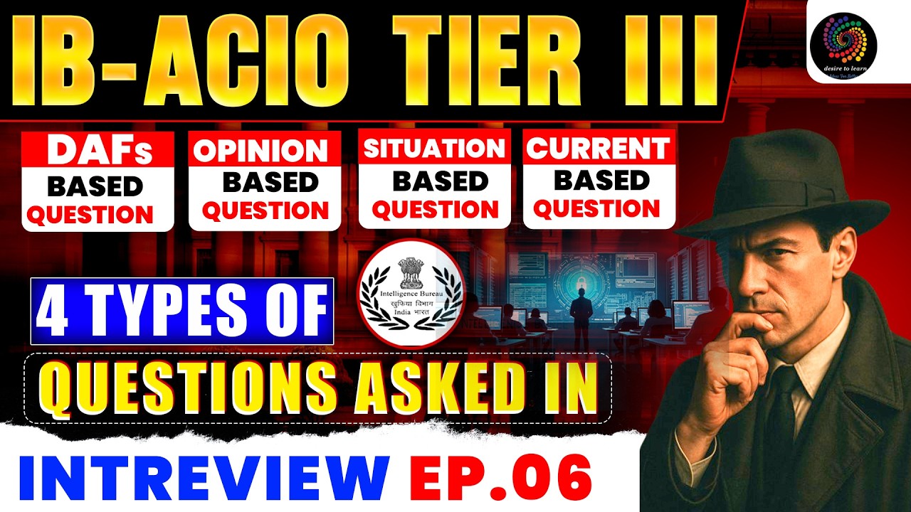 Ep.6| IB ACIO Tier 2 Interview 2026 | 4 Types of Questions Asked 🔥