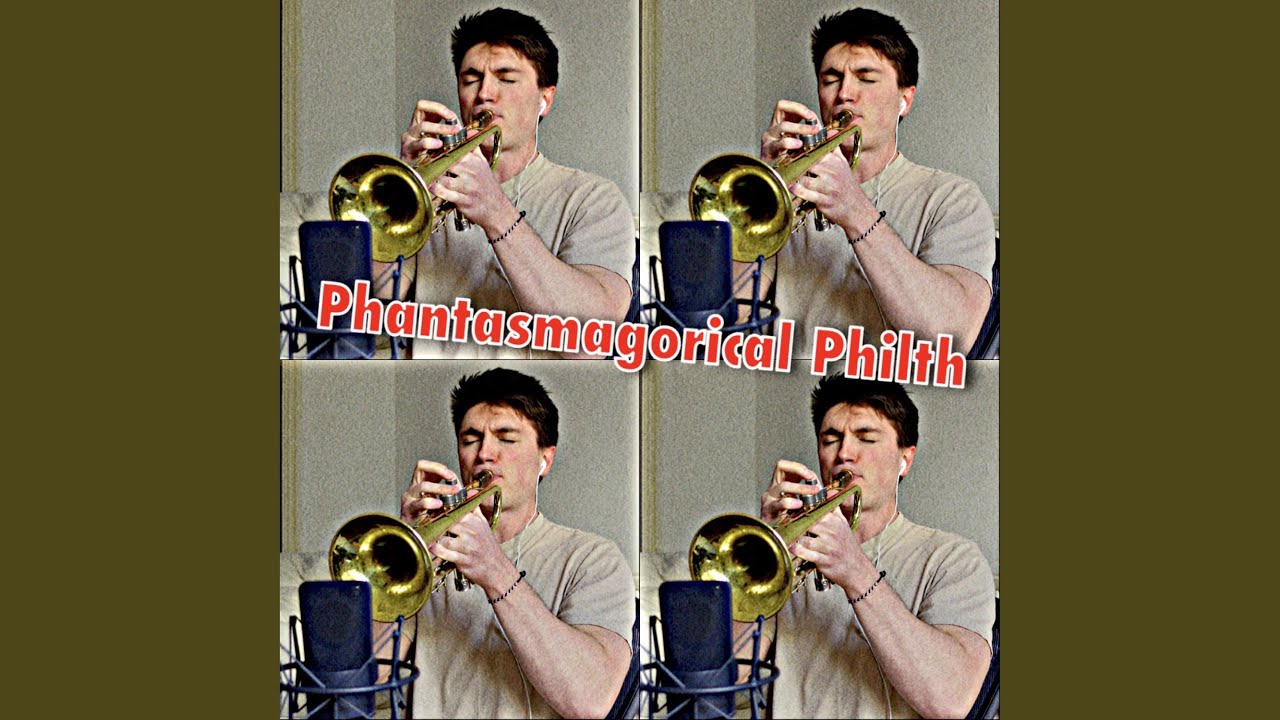 Phantasmagorical Philth