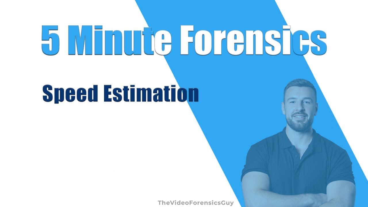 Speed Estimation Mistakes in Video Forensics - How to Get It Right!