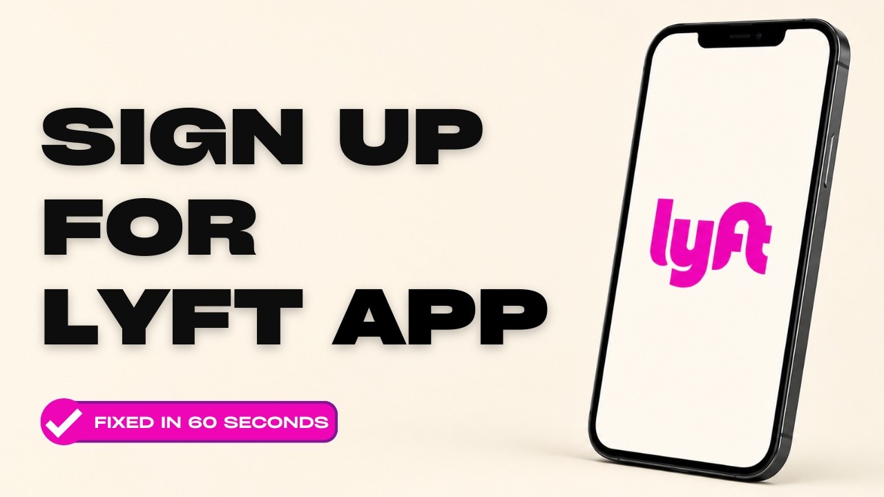 How to Sign Up for Lyft and Create an Account (Step by Step 2026)