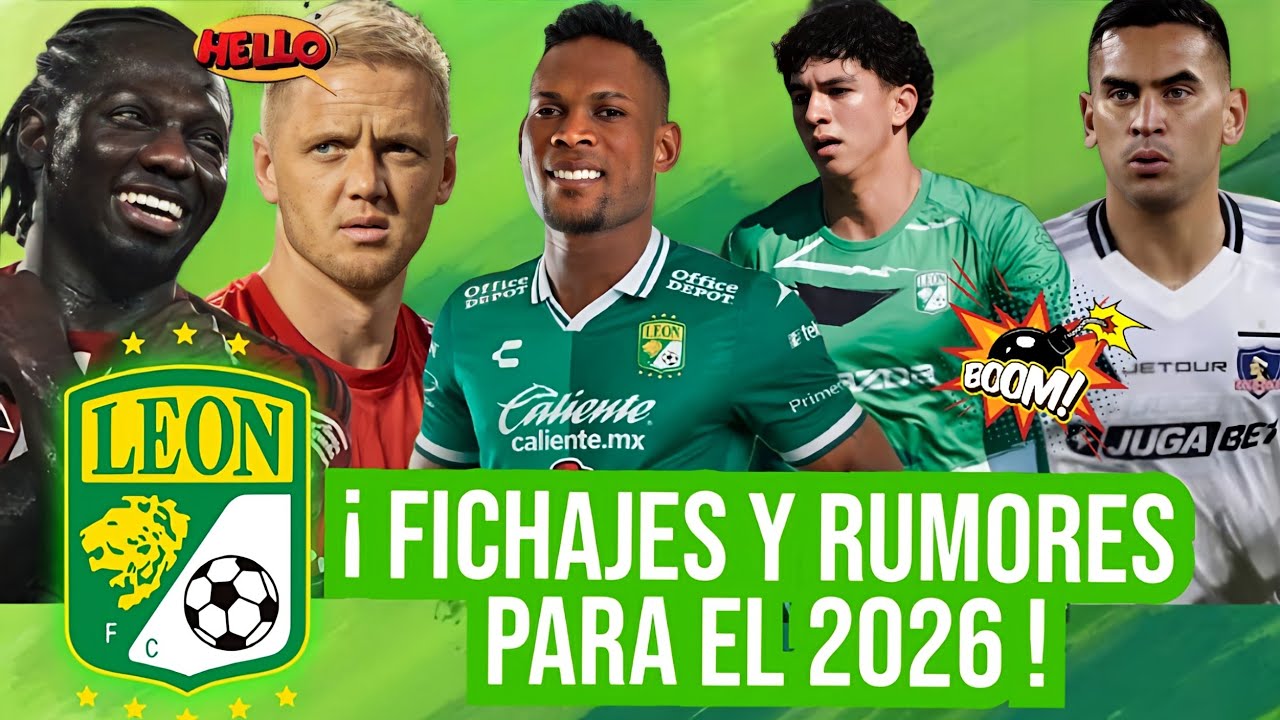 TODOS LOS REFUERZOS DEL CLUB LE&Oacute;N PARA EL 2026 🔥 ALTAS BAJAS Y RUMORES DEL CLUB LE&Oacute;N