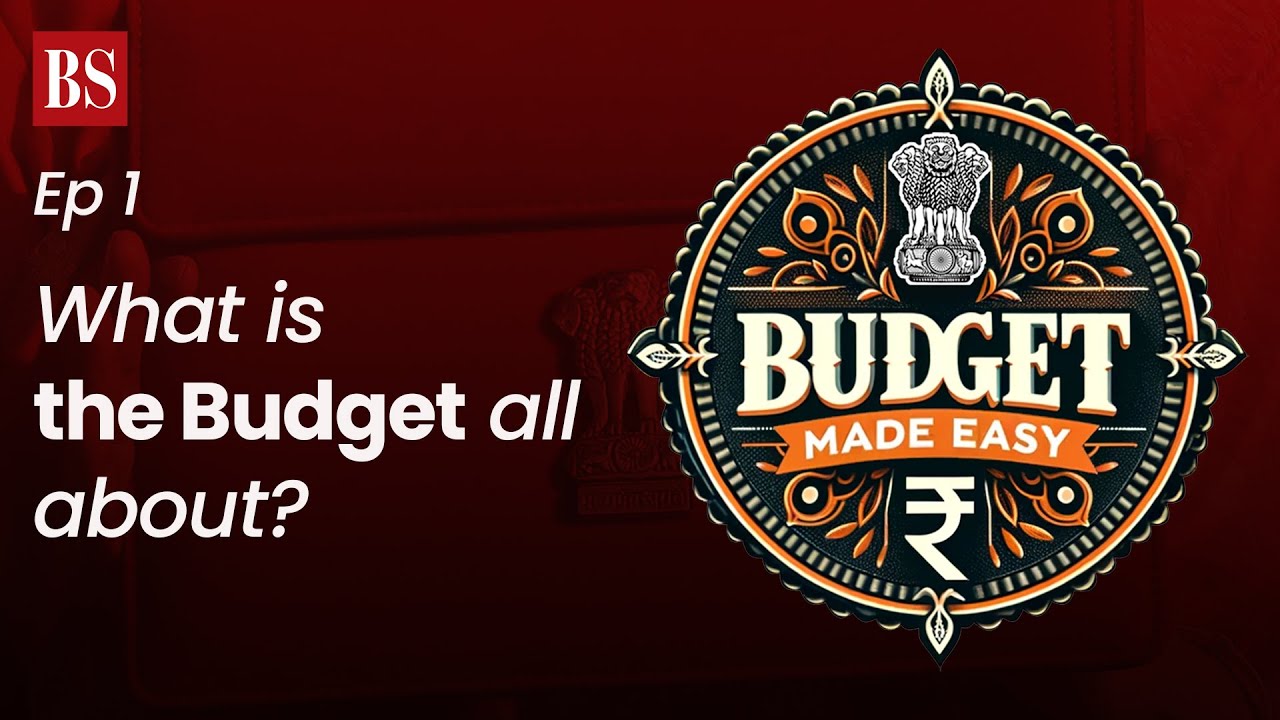 Union Budget 2024: What is the Budget all about? |Budget Made Easy