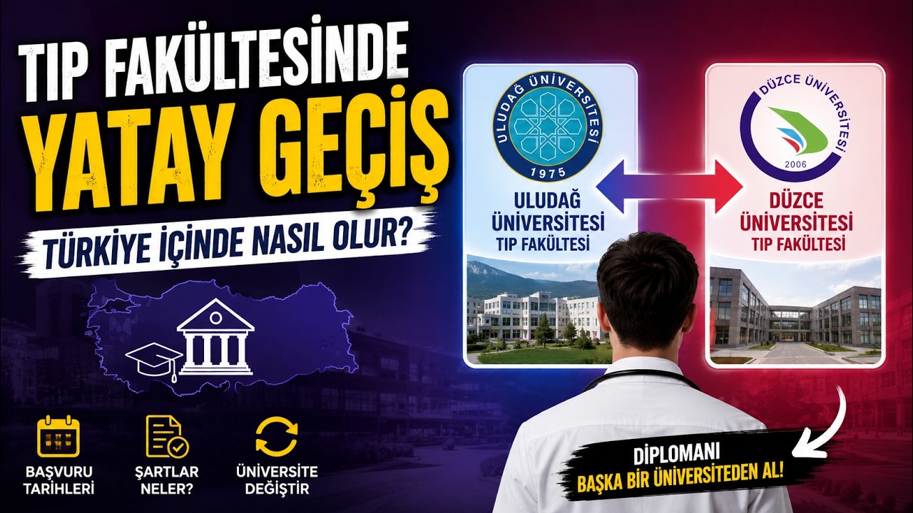 Tıp Fakülteleri Arası Yatay Geçiş || Düzce Üniversitesinden Uludağ Üniversitesine