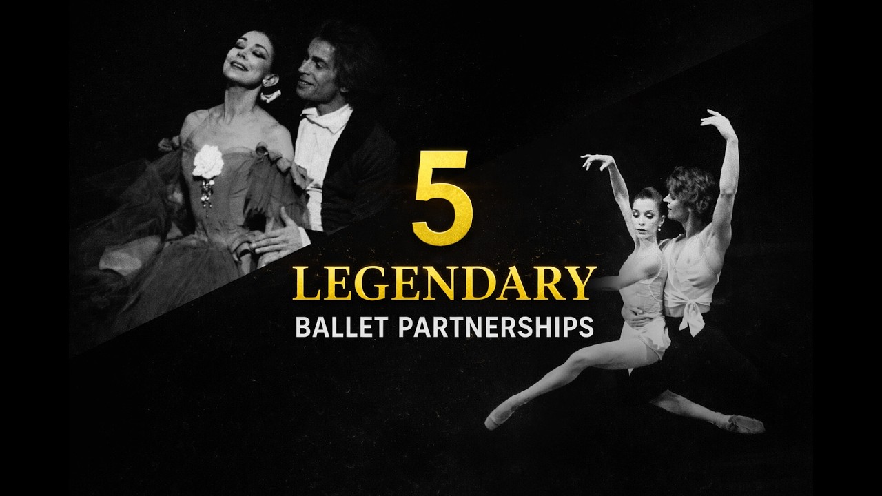 The Most Legendary Ballet Partnerships in History