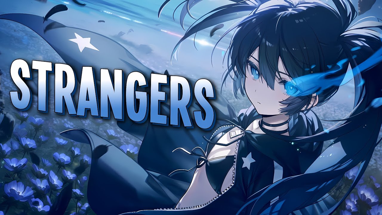 Nightcore - Strangers | Ardin & Your Evil Boyfriend [Sped Up]