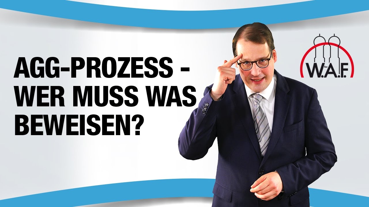 AGG-Prozess - Wer muss was beweisen? | Betriebsrat Video