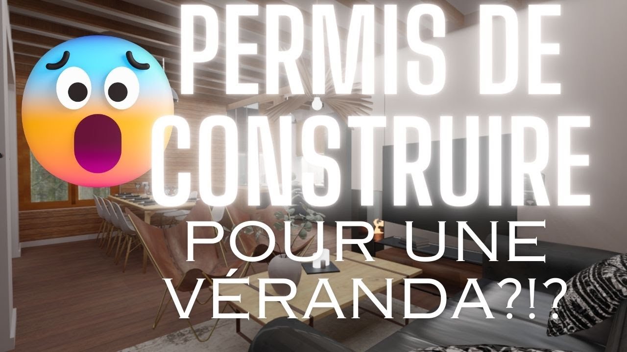 Un permis de construire pour ajouter une véranda !?!