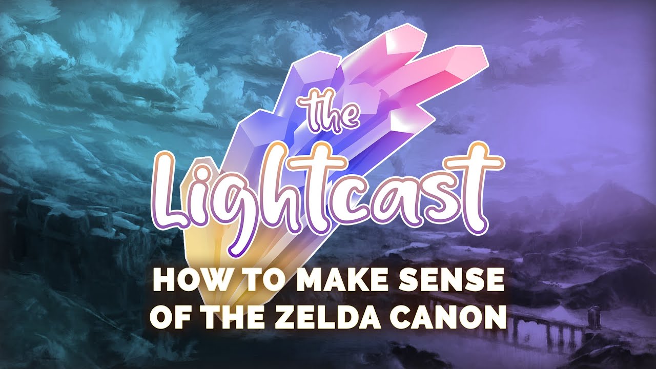 The Lightcast: How To Make Sense Of The Zelda Canon