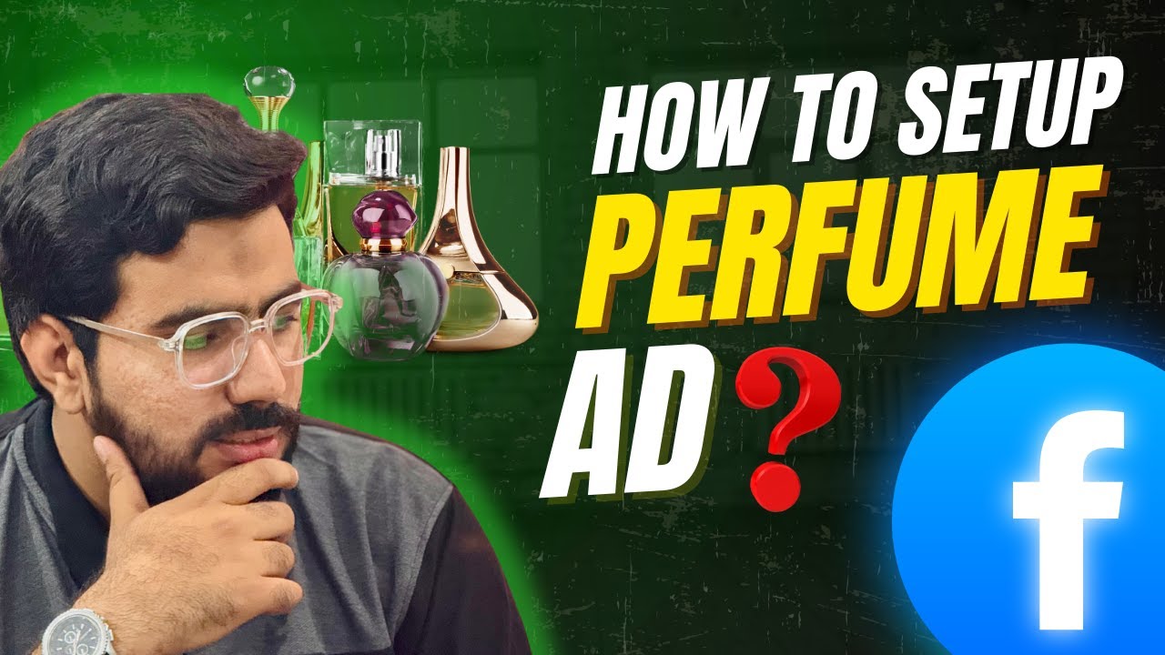 How to run Perfumes Ad ? Fragrances Ad | Audience Targeting | Meta Ads | Facebook Ads 2025