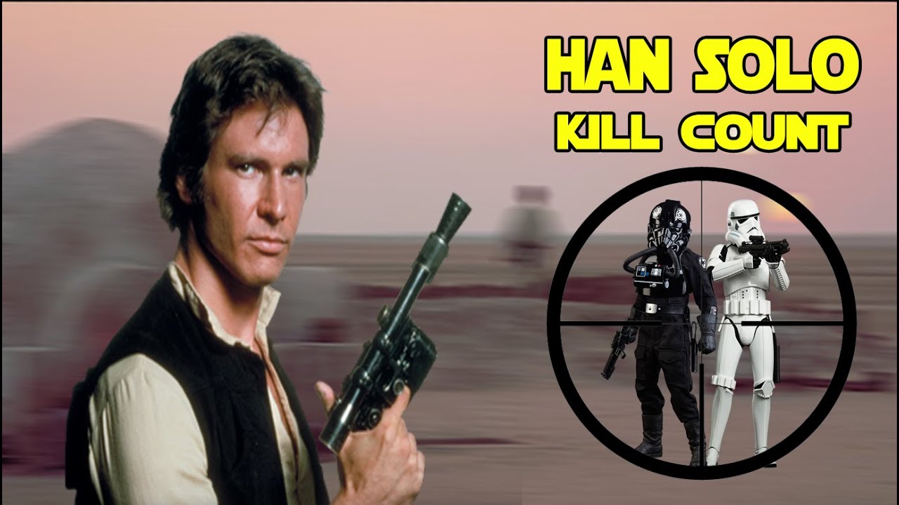 Star Wars Han Solo Kill Count