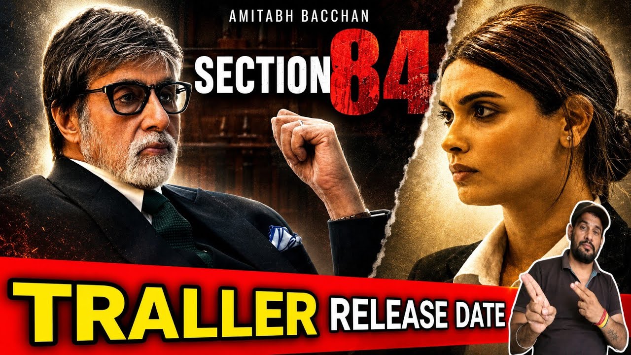 Amitabh Bachchan New Movie 2026 l section 84 Movie Update 