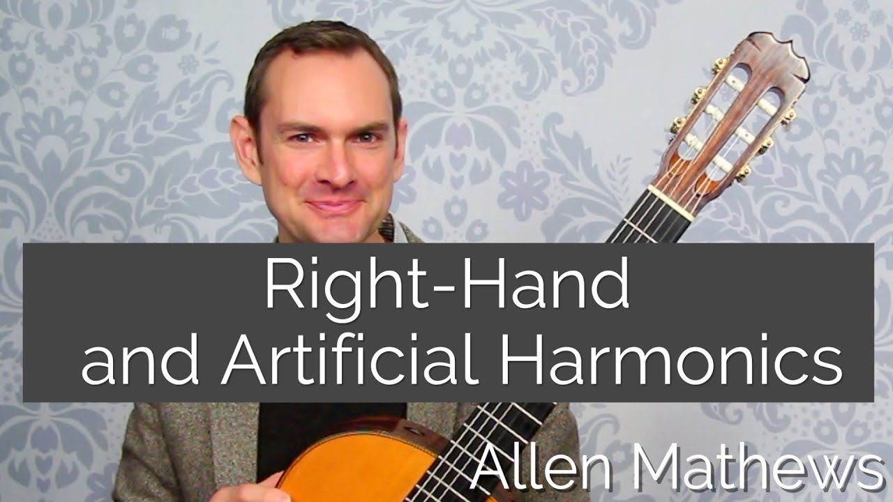Play Right Hand and Artificial Harmonics on Classical Guitar