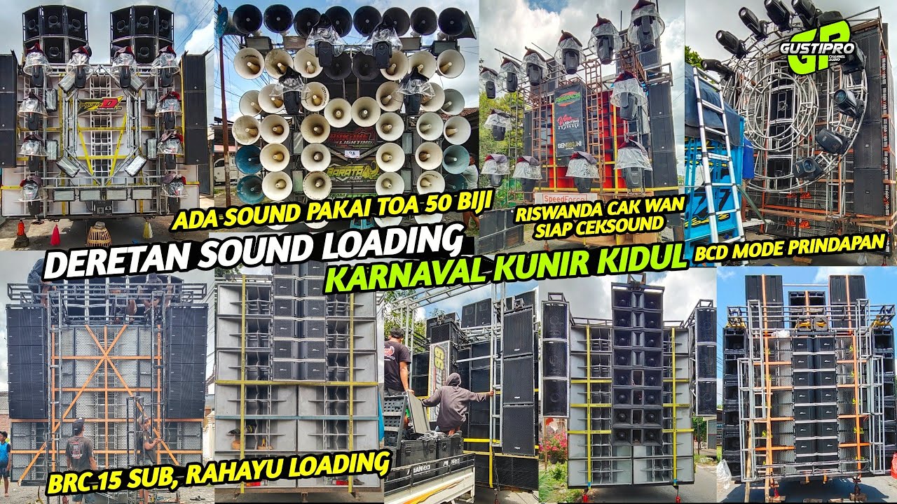 ADA Sound TOA Inilah Deretan Sound Loading Karnaval Kunir Kidul Part 2