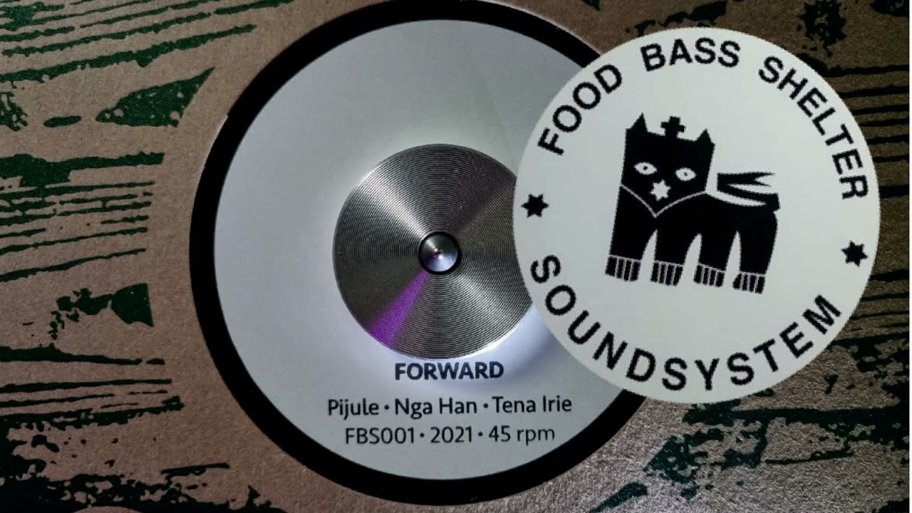 Forward - Pijule / Nga Han / Tena Irie  (Food Bass Shelter Soundsystem) FBS001 2021