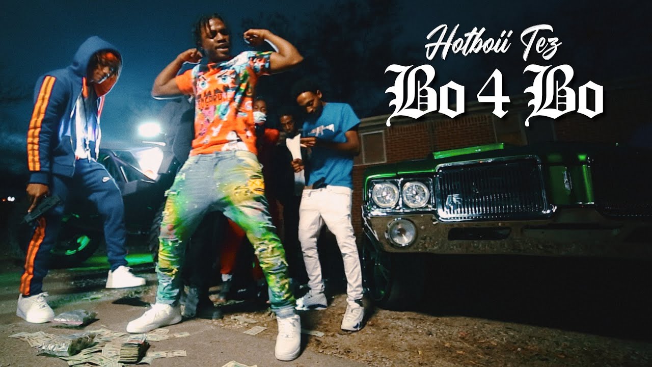 HotBoiiTez - “Bo 4 Bo” #MusicVideo