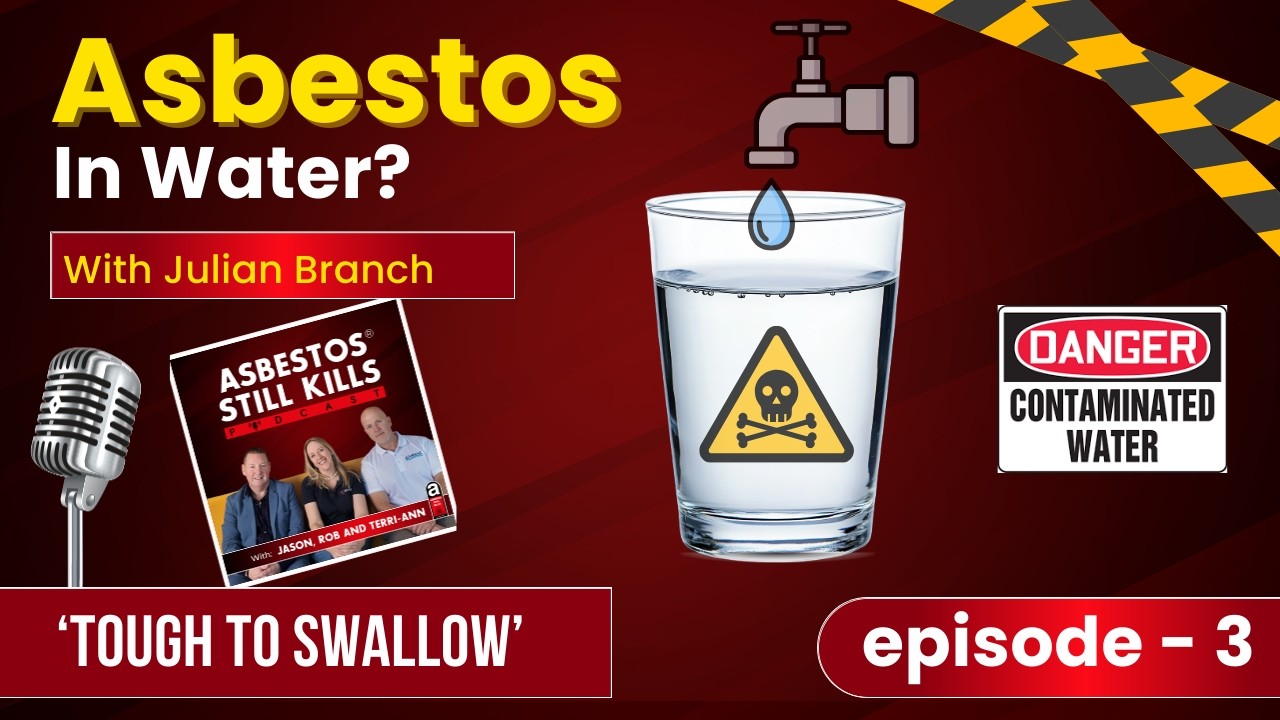 Episode 3: 'Tough to Swallow' - Asbestos in drinking water!