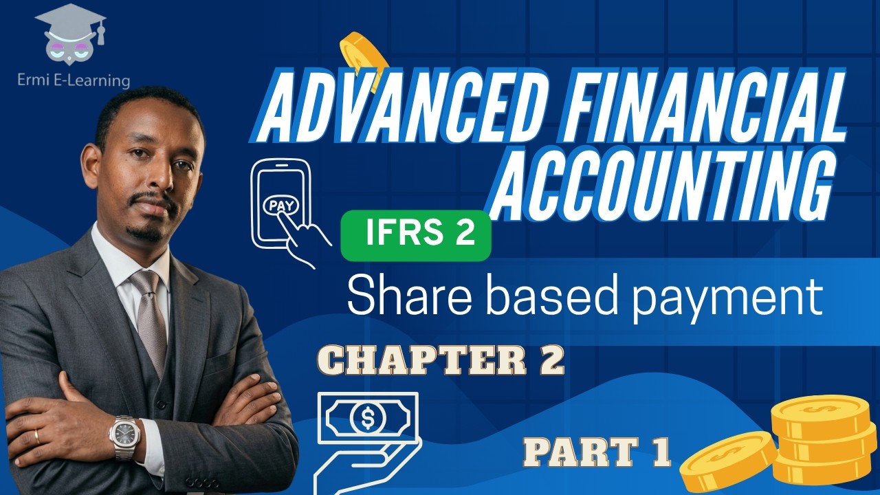 Share based payment | IFRS 2 | Advanced financial accounting | Chapter 2  Part 1