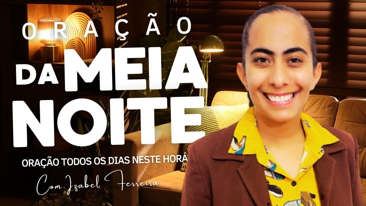 09/02/2026 - ORAÇÃO DA MEIA NOITE COM IZABEL FERREIRA ‪ @IzabelFerreira