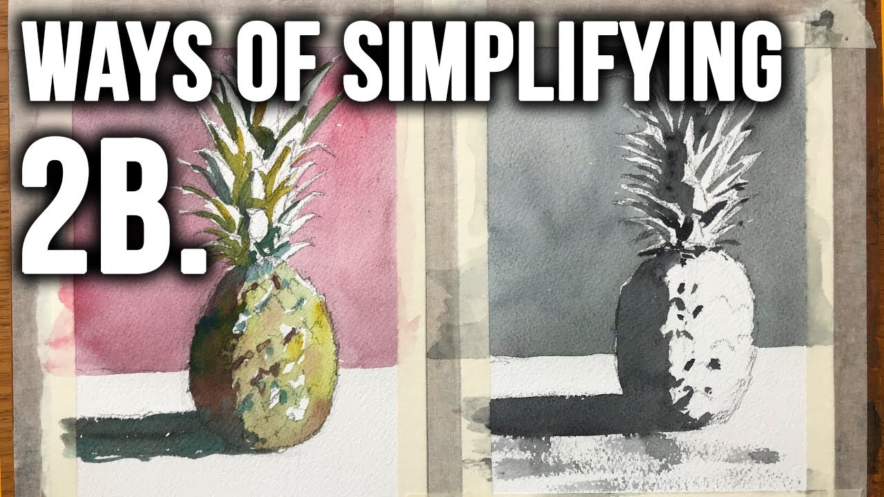 How to Simplify in Watercolor | 2b. Ways of Simplifying 🖌