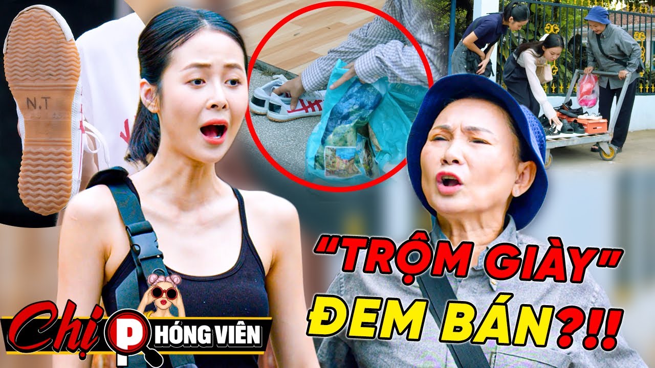 ⚠️LẬT TẨY B&agrave; Gi&agrave; TRỘM GI&Agrave;Y Đem B&aacute;n?!! | Chị Ph&oacute;ng Vi&ecirc;n #045