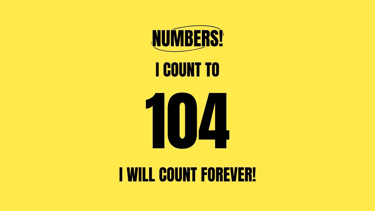 104! I'm Counting From 0 To 104! Learning to Count in English!