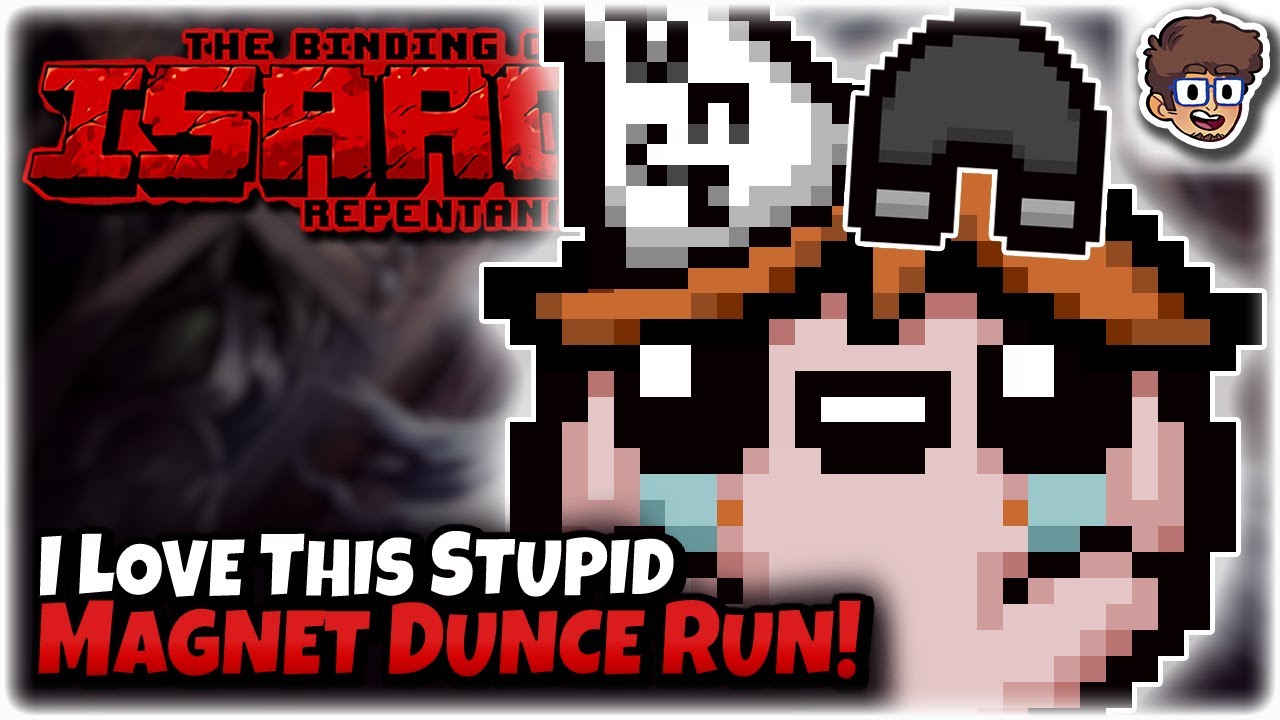 I Love This Stupid Dunce Magnet Run! | Binding of Isaac: Repentance