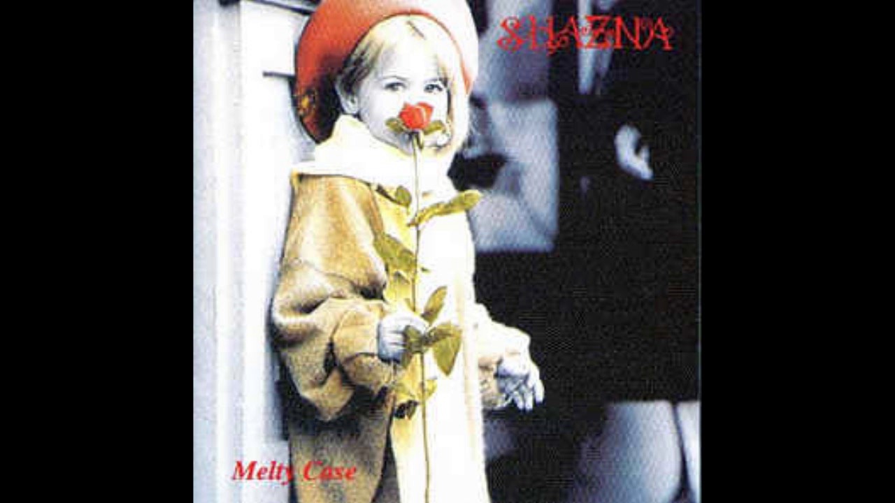 Shazna - Melty Case (1996.03.14)
