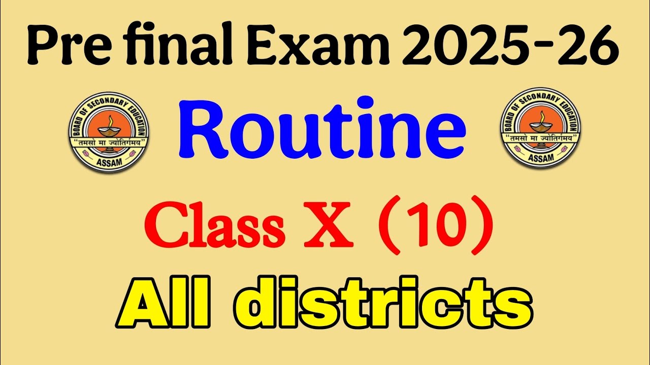 Class X PRE-FINAL EXAM 2025-26 All District Routine | SEBA/ASSEB Class 10