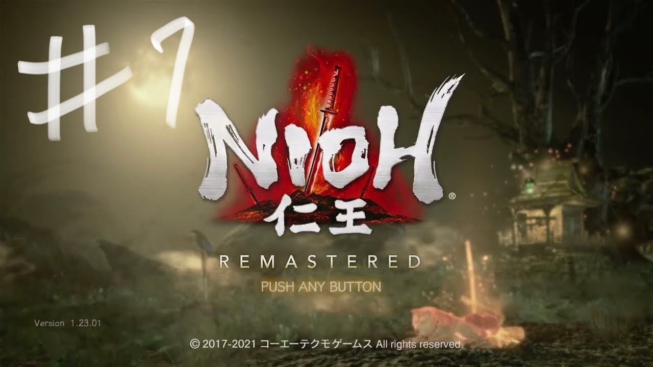 #1 仁王 NIOH ネタバレあり 深夜の侍おじさん