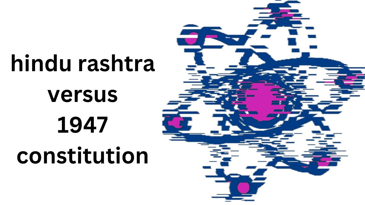 Hindu rashtra versus 1947 constitution. What is the truth? which is better?