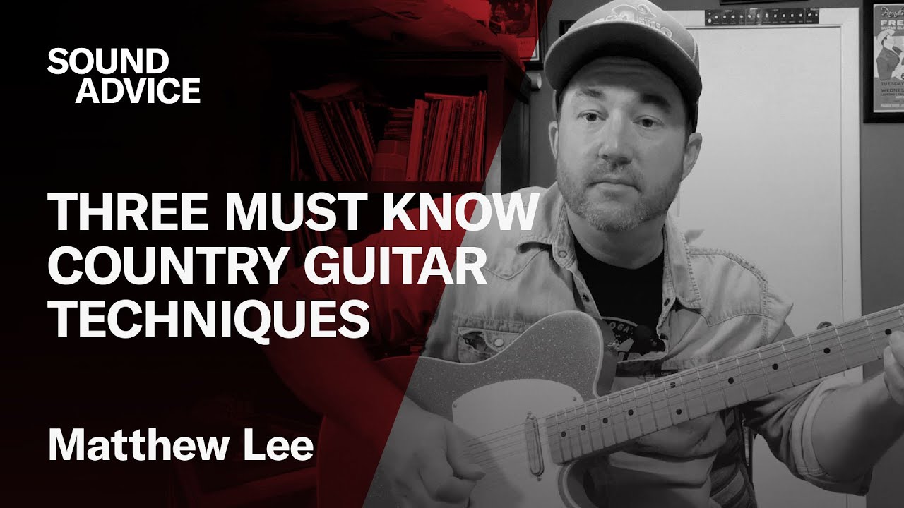 Sound Advice: Matthew Lee - Three Must-Know Country Guitar Techniques