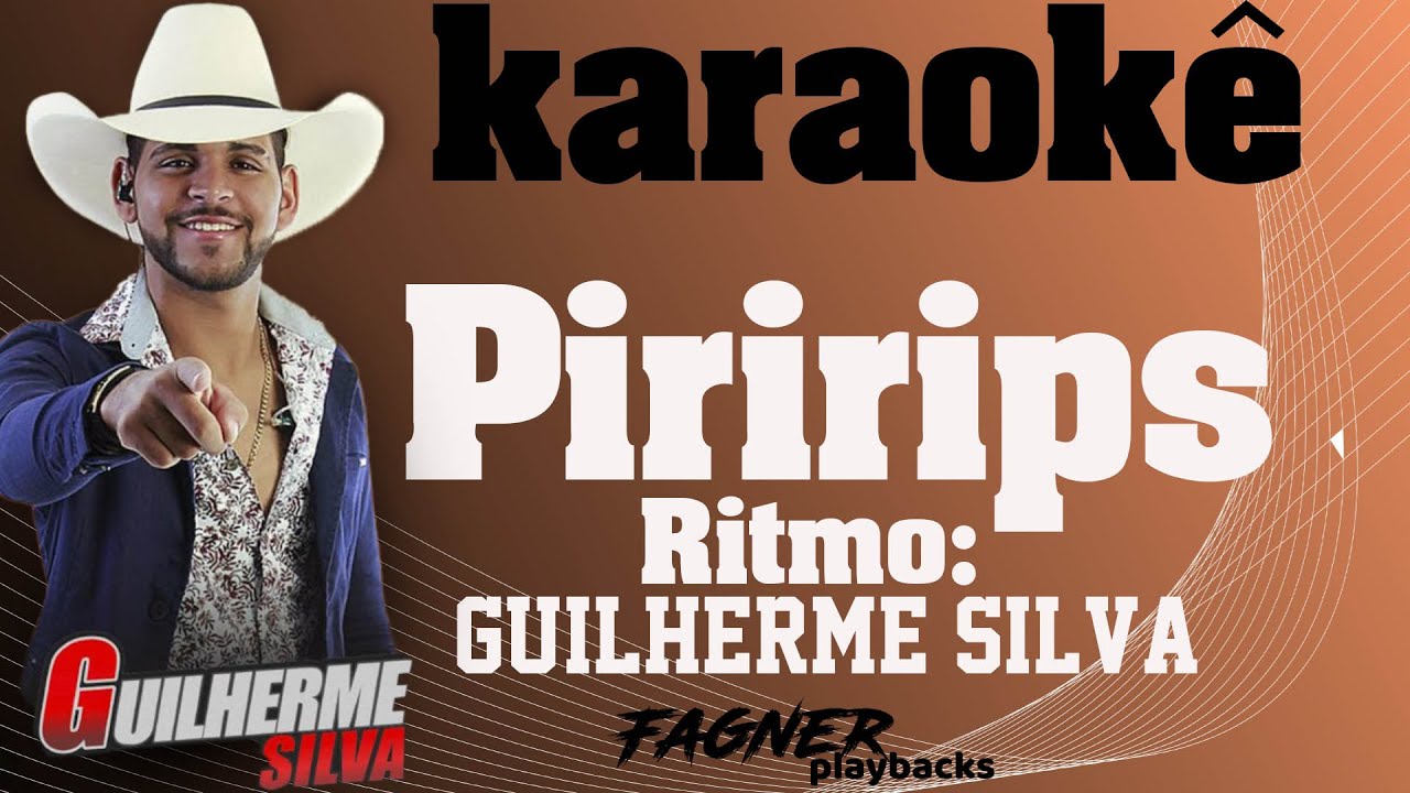 KARAOKÊ - PIRIRIPS  - RITMO : GUILHERME SILVA