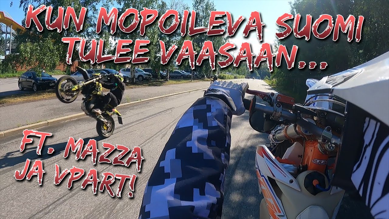 Kun Mopoileva Suomi Tulee Vaasaan... | FT. Mazza ja Vpart