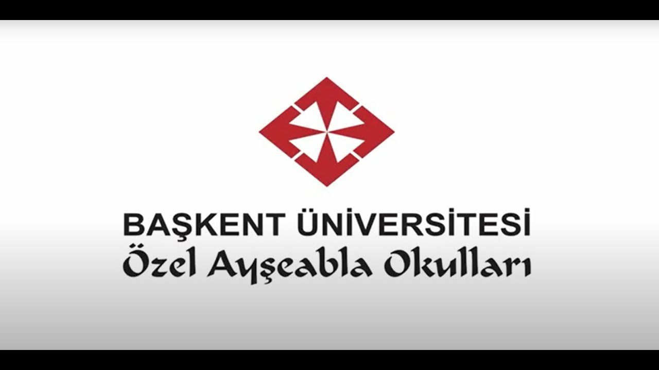 BAŞKENT ÜNİVERSİTESİ ÖZEL AYŞEABLA OKULLARI TANITIM FİLMİ