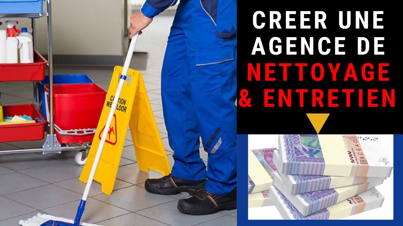 Créer une AGENCE DE NETTOYAGE ET ENTRETIEN DES LOCAUX Peut Vous Rendre MILLIONNAIRE en Afrique