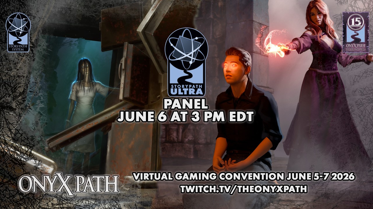 [Onyx Path Con 2026] &mdash;  Storypath Ultra Panel