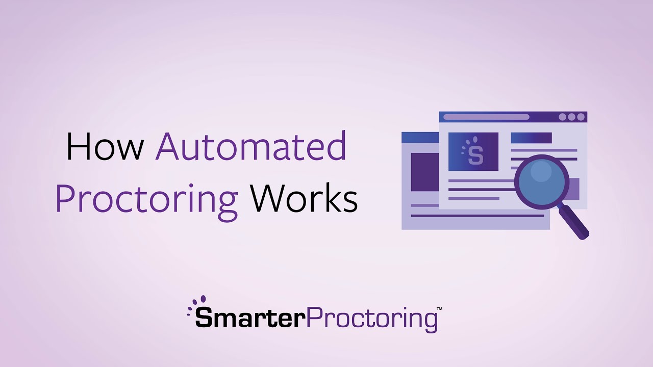 How Automated Proctoring Works