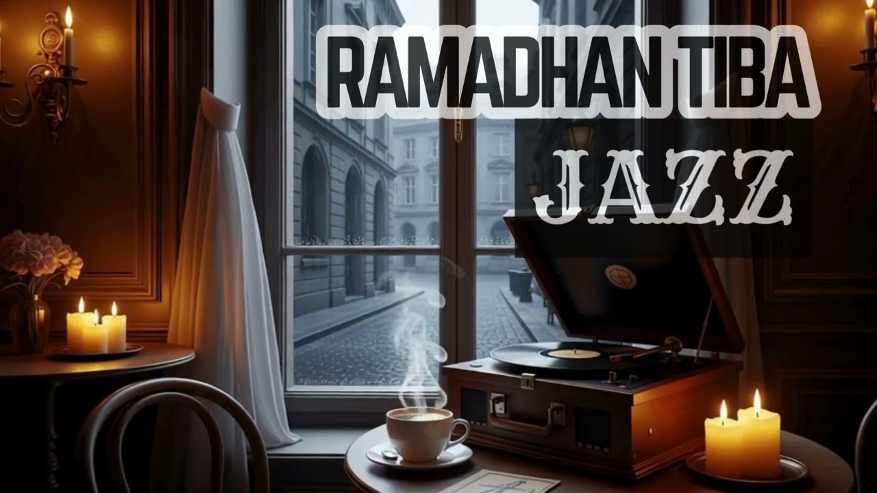 Ramadhan Tiba Jazz Version | Opick Cover &ndash; Relaxing Ramadan Mood