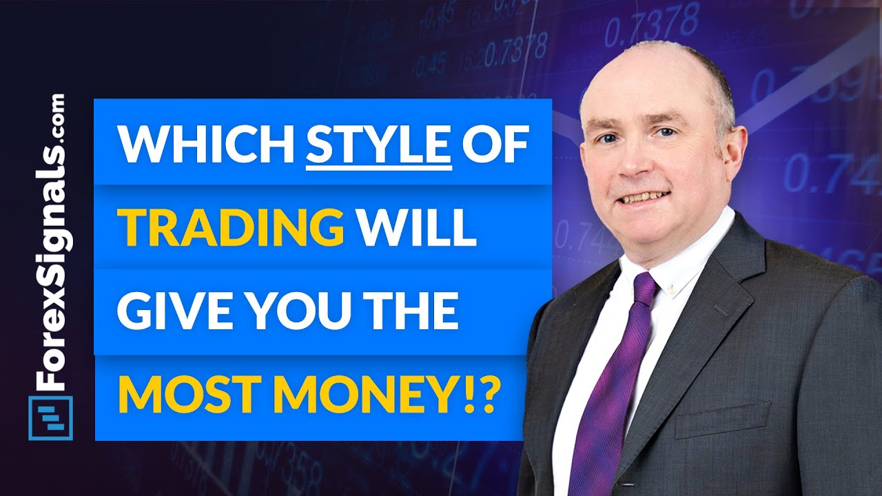 The BEST Forex trading style to trade the markets!?