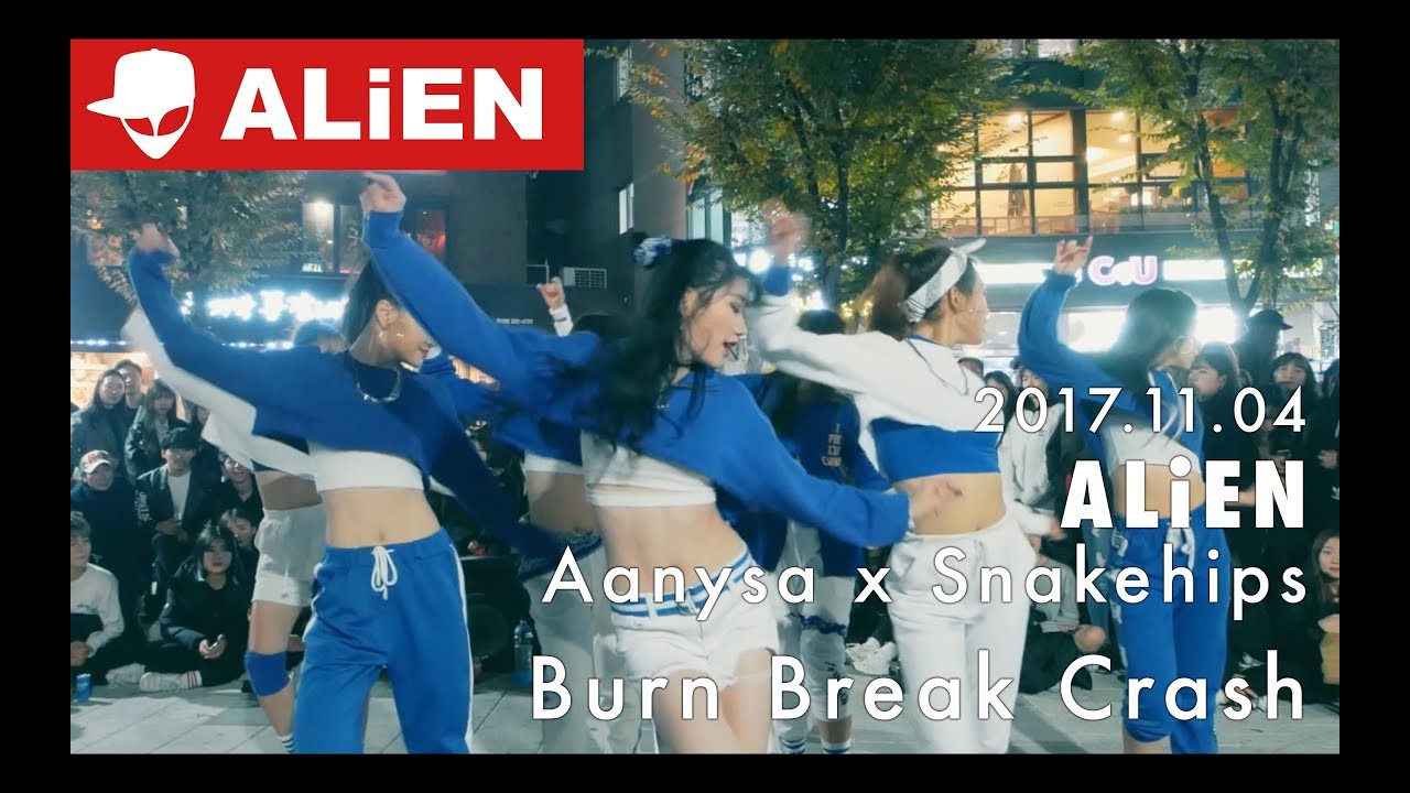 에일리언 홍대 버스킹 Busking | 171104 | Aanysa x snakehips - Burn Break Crash | ALiEN | Euanflow Choreography