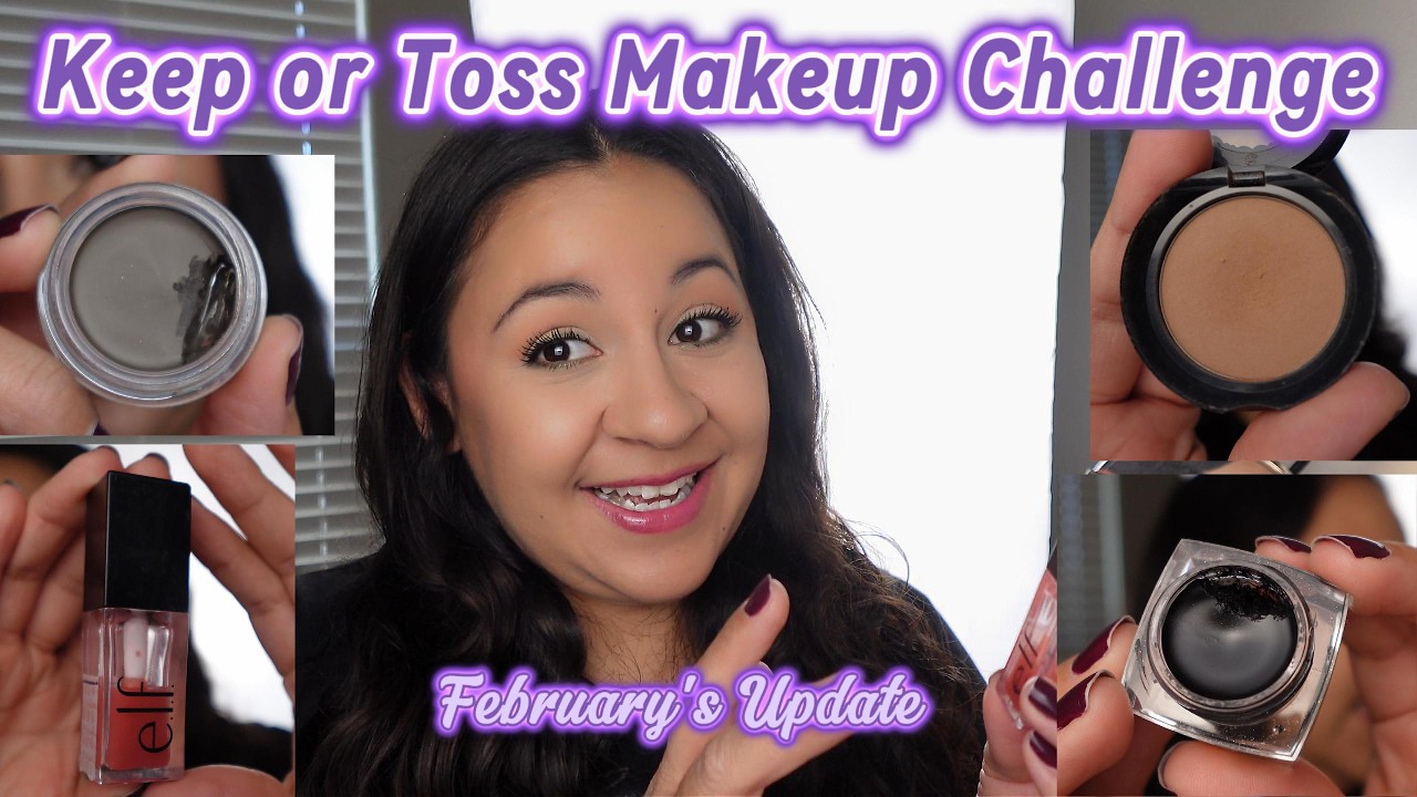 Keep or Toss Makeup Challenge - February's Update