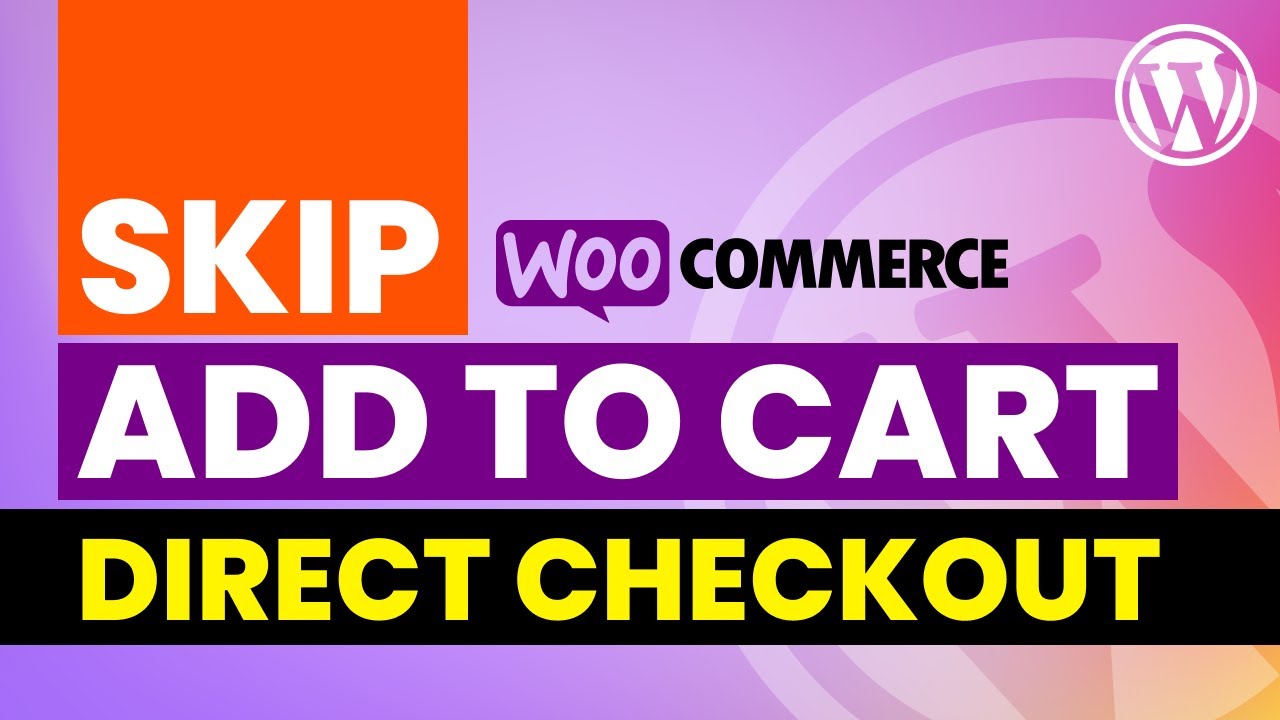 Пропустить добавление в корзину в WordPress | Прямое оформление заказов для WooCommerce
