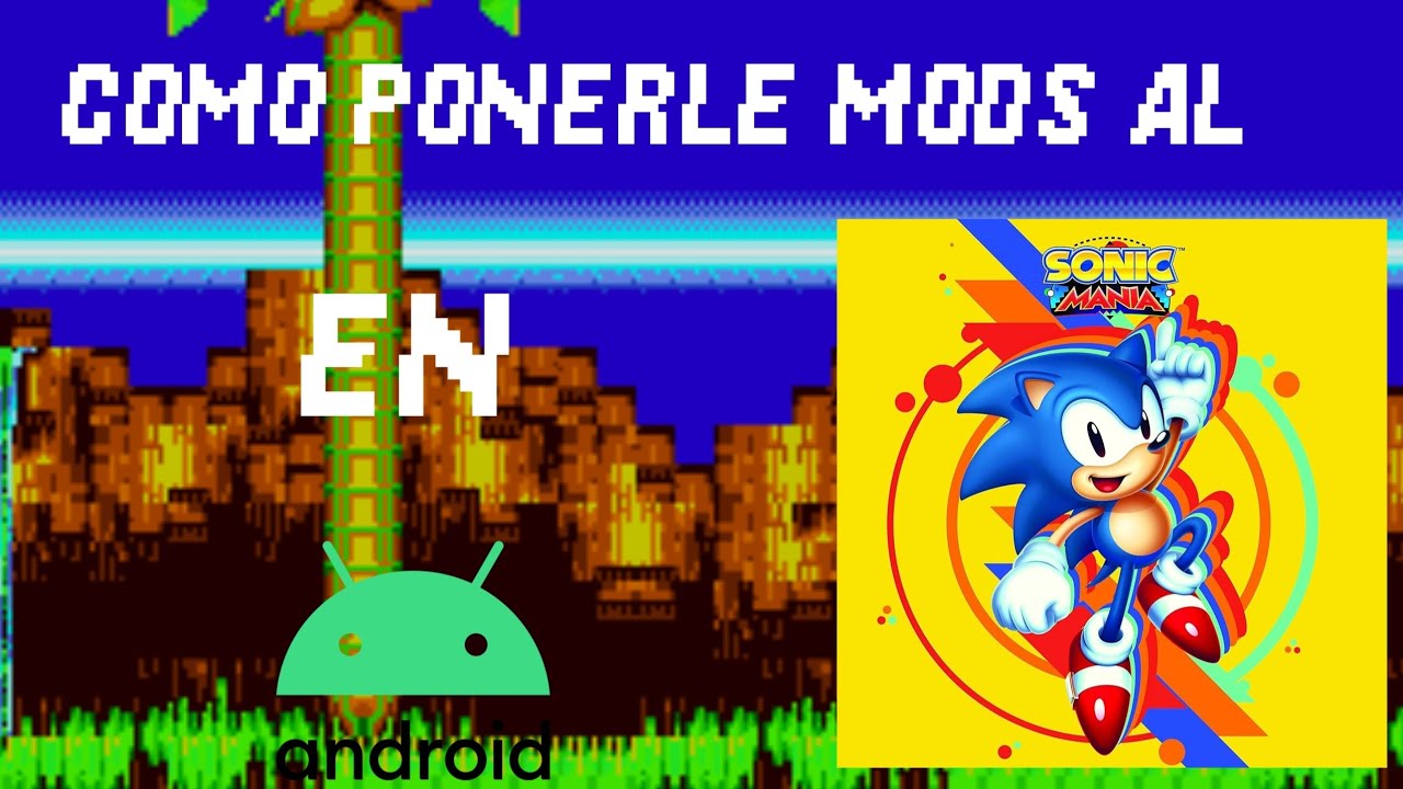 Especial 200 subs!! Como ponerle mods al Sonic manía en android