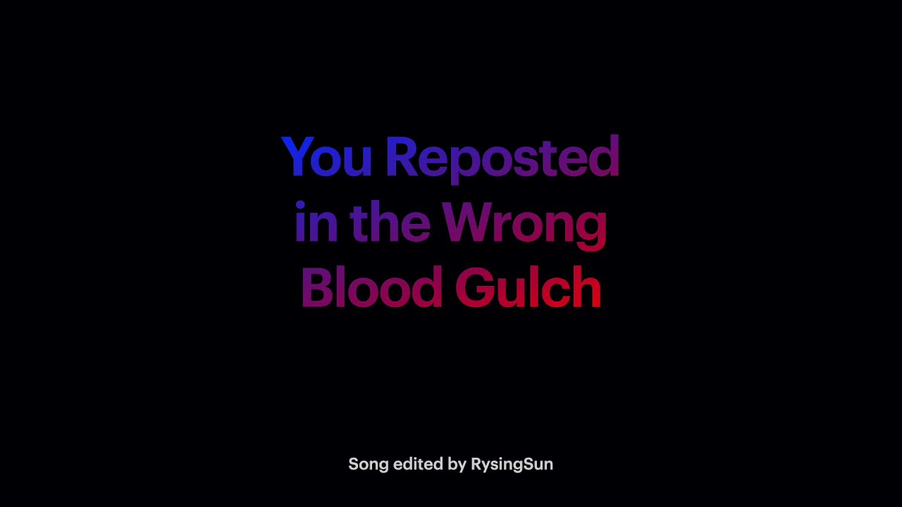 Red vs Blue | You Reposted in the Wrong Blood Gulch lyric video