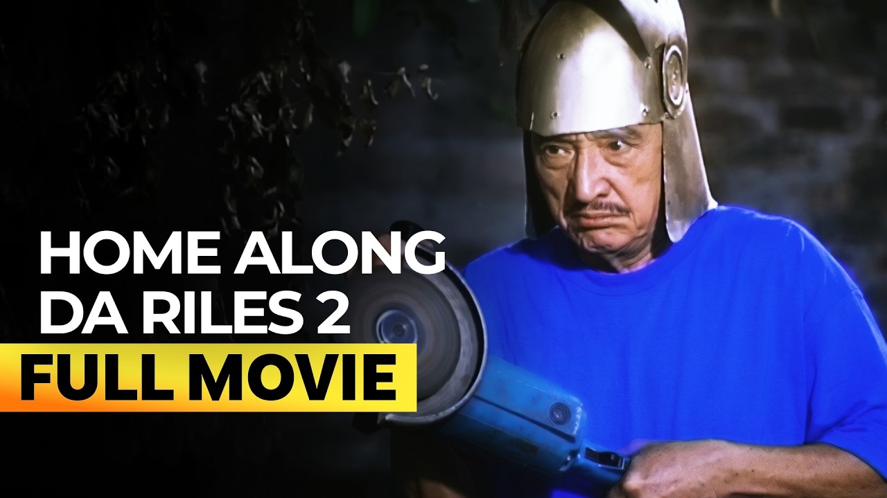 &lsquo;Home Along Da Riles 2&rsquo; FULL MOVIE | Dolphy, Nova Villa