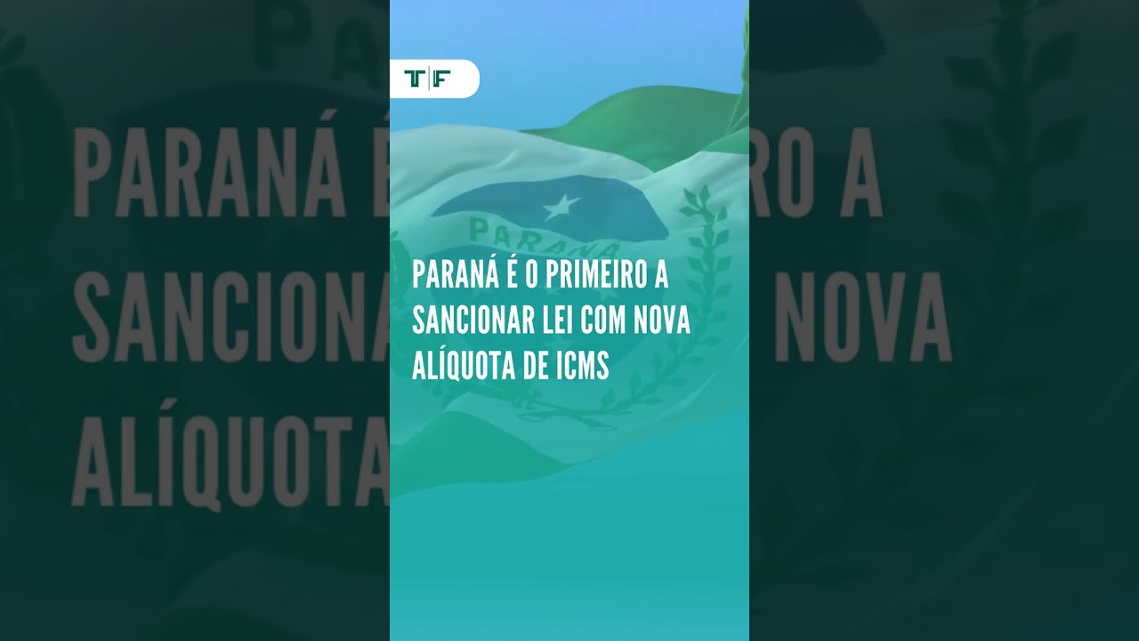 Paran&aacute; &eacute; o primeiro a sancionar lei com nova al&iacute;quota de ICMS