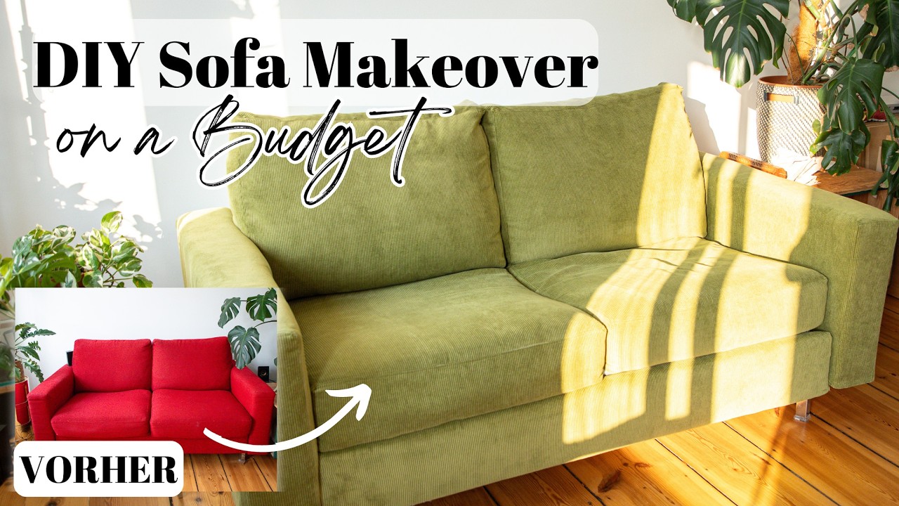 DIY Sofa Makeover on a Budget: Von Alt zu Designer-Piece für unter 100€!