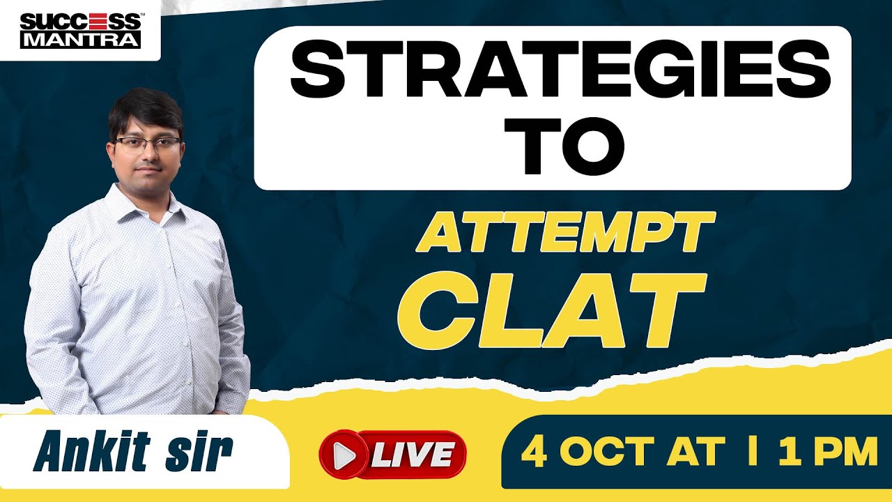 Strategies to Prepare for CLAT-2024 | Last 2 Months Study Tips | Mock Attempting Plan by Ankit Sir