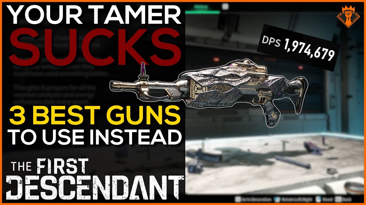 Your Tamer SUCKS - 3 BEST GUNS & GUN BUILDS TO USE INSTEAD in The First Descendant